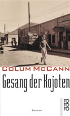 Colum McCann - Gesang der Kojoten