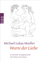 Michael L. Moeller, Michael Lukas Moeller - Worte der Liebe