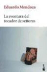 Eduardo Mendoza - La Aventura Del Tocador De Señoras