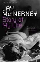 Jay McInerney, McInerney Jay - Story of My Life