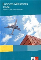 Business Milestones Trade: Lehr- und Arbeitsbuch