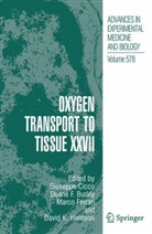 Cicco, International Society On Oxygen Transpor, Duane F. Bruley, Giuseppe Cicco, Duan F Bruley, Duane F Bruley... - Oxygen Transport to Tissue XXVII