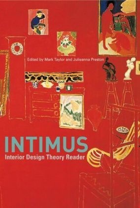 Julieanna Preston, Mark Taylor, Mark Preston Taylor, TAYLOR MARK PRESTON JULIEANNA, Preston, … - Intimus Interior Design Theory Reader
