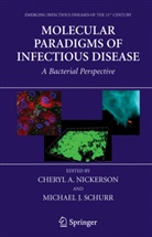 Chery A Nickerson, Cheryl A Nickerson, Cheryl A. Nickerson, Schurr, Schurr, Michael Schurr... - Molecular Paradigms of Infectious Disease