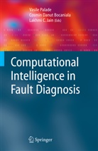 Cosmin Bocaniala, Cosmin Danut Bocaniala, Danut Bocaniala, Danut Bocaniala, Lakhmi Jain, Lakhmi C. Jain... - Computational Intelligence in Fault Diagnosis