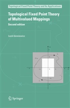 Lech Ga3rniewicz, Lech Gorniewicz, Lech Górniewicz, Lech Gsrniewicz - Topological Fixed Point Theory of Multivalued Mappings