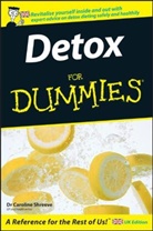 Caroline Shreeve, Caroline M. Shreeve, CM Shreeve, Dr. Caroline Shreeve - Detox for Dummies
