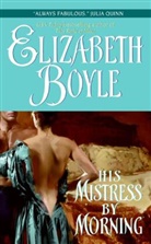 Elizabeth Boyle - His Mistress by Morning