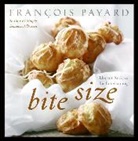 Francois Payard, Francois/ McBride Payard, Payard Francois, Rogerio Voltan - Bite Size