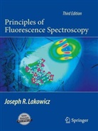 Joseph R Lakowicz, Joseph R. Lakowicz - Principles of Fluorescence Spectroscopy