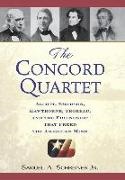 Samuel A Schreiner, Samuel A. Schreiner, Samuel Agnew Schreiner - Concord Quartet - Alcott, Emerson, Hawthorne, Thoreau Friendship That Freed American