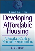 Bennett L. Hecht - Developing Affordable Housing