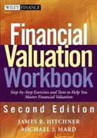James R. Hitchner, James R. Mard Hitchner, Michael J. Mard - Financial Valuation Workbook