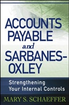 Mary S Schaeffer, Mary S. Schaeffer - Accounts Payable and Sarbanes-Oxley