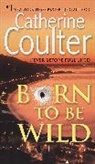 Catherine Coulter - Born to Be Wild