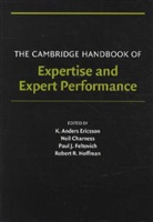 Neil Charness, K.Anders Ericsson, Et al, Paul J. Feltovich, Robert R. Hoffman, Neil Charness... - The Cambridge Handbook of Expertise and Expert Performance
