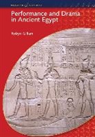 Robyn Gillam - Performance and Drama in Ancient Egypt
