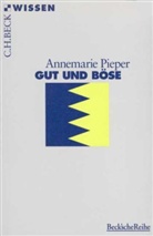 Annemarie Pieper - Gut und Böse