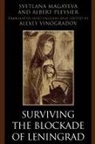 S. V./ Vinogradov Magaeva, Svetlana Magayeva, Magayeva Svetlana, Albert Pleysier, Pleysier Albert - Surviving the Blockade of Leningrad