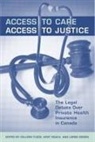 Colleen M Flood, Colleen M. Roach Flood, Lorne Mitchell (EDT)/ Access to Care Sossin, Flood, Colleen M Flood, Colleen M. Flood... - Access to Care, Access to Justice