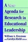 William A. Firestone, William A. (EDT)/ Riehl Firestone, William A Firestone, William A. Firestone, Joseph F Murphy, Joseph F. Murphy... - A New Agenda for Research in Educational Leadership