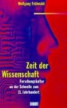 Wolfgang Frühwald - Zeit der Wissenschaft