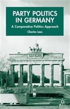 C Lees, C. Lees, Charles Lees - Party Politics in Germany