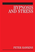 P. Hawkins, Peter Hawkins, Peter J Hawkins, Peter J. Hawkins, Peter J. (Ismai Hawkins, Hawkins Peter J. - Hypnosis and Stress