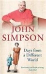 John Simpson - Days from a Different World