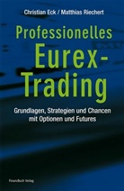 Christia Eck, Christian Eck, Matthias Riechert, Matthias S Riechert, Matthias S. Riechert - Professionelles Eurex-Trading
