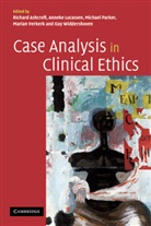Richard Ashcroft, Anneke (Ed) et al Lucassen, Richard Ashcroft, Anneke Lucassen, Michael Parker, Marian Verkerk... - Case Analysis in Clinical Ethics