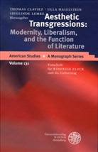 Thomas Claviez, Ull Haselstein, Ulla Haselstein, Sieglinde Lemke - Aesthetic Transgressions: Modernity, Liberalism, and the Function of Literature