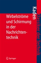 Heinrich Kaden - Wirbelströme und Schirmung in der Nachrichtentechnik