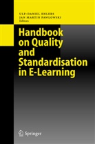 Ulf-Danie Ehlers, Ulf-Daniel Ehlers, Martin Pawlowski, Martin Pawlowski, Jan M. Pawlowski, Jan Martin Pawlowski - Handbook on Quality and Standardisation in E-Learning