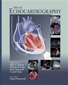 Roberto M. (University of California) Lamg, Roberto M. Lang, Harry Rakowski, A. Jamil Tajik, A. Jamil (University of California) Tajik, Mani (University of California) Vannan... - Atlas of Echocardiography