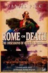 Daniel Pick, Professor Daniel Pick - Rome Or Death