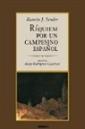 Ramn J. Sender, Ramon J. Sender, Ramón J. Sender, Ramon Jose Sender, Ramsn J. Sender, Borja Rodriguez Gutierrez... - Réquiem por un campesino español