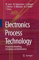 Marti Oppermann, Martin Oppermann, Wilfrie Sauer, Wilfried Sauer, Wilfried (Technische Universitat Dresden Sauer, Gerald Weigert... - Electronics Process Technology