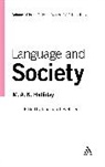 M a K Halliday, M. A. K. Halliday, M.A.K. Halliday, Jonathan J Webster, Jonathan J. Webster, Jonathan J. Webster... - Language and Society