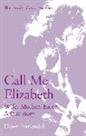 Dawn Annadale, Dawn Annandale - Call Me Elizabeth: