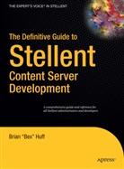 Brian Huff - The Definitive Guide to Stellent Content Server Development