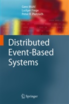 Ludge Fiege, Ludger Fiege, Ger Mühl, Gero Mühl, Peter Pietzuch, Peter R. Pietzuch - Distributed Event-Based Systems
