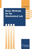 Martin Holtzhauer - Basic Methods for the Biochemical Lab