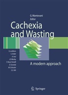 Stefa D Anker, Stefan D Anker, Akio Inui et al, Giovanni Mantovani - Cachexia and Wasting
