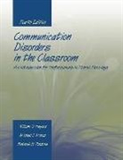 William O. Haynes, William O. Moran Haynes, Michael J. Moran, Rebekah H. Pindzola - Communication Disorders in Classroom: An Introduction for