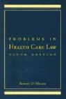 Robert Miller, Robert D. Miller - Problems in Health Care Law