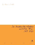 Jonathan Smele, Jonathan D. Smele - The Russian Revolution and Civil War 1917-1921
