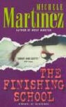 Michele Martinez - The Finishing School