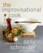 Sally Schneider, Sally/ Robledo Schneider - The Improvisational Cook