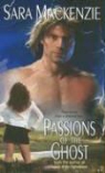 Sara Mackenzie - Passions of the Ghost